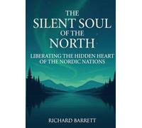 The Silent Soul of the North: Liberating the Hidden Heart of the Nordic Nations