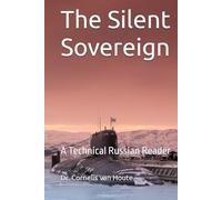 The Silent Sovereign: A Technical Russian Reader (Naval Combat Series)