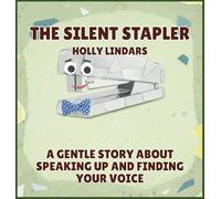 The Silent Stapler: A Gentle Story About Speaking Up and Finding Your Voice: 8 (The Pencil Case Crew)