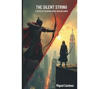 The Silent String: A History of Assassination by Bow and Arrow
