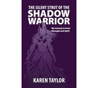The Silent Strut of the Shadow Warrior: My Journey to Inner Strength and Spirit
