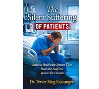 The Silent Suffering of Patients: Inside a Healthcare System That Heals the Body but Ignores the Human