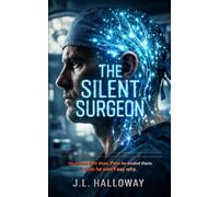 THE SILENT SURGEON: A gripping psychological thriller exploring the darkest corners of the human mind