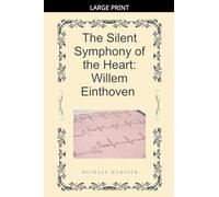The Silent Symphony of the Heart: Willem Einthoven