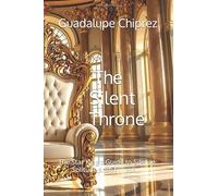 The Silent Throne: The Star King's Guide to Silence, Solitude, and Stillness