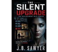 The Silent Upgrade: The Replacement Wife Series