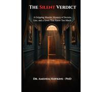 The Silent Verdict: A Gripping Murder Mystery of Secrets, Lies, and a Town That Knew Too Much (THE DARK CURRENT SERIES)