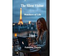 The Silent Visitor in French: Watchers of Life