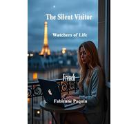 The Silent Visitor in French: Watchers of Life