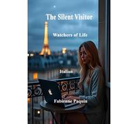 The Silent Visitor Italian: Watchers of Life