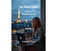 The Silent Visitor Spanish: Watchers of Life