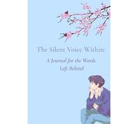 The Silent Voice Within: A Journal for Anime Lovers: A Space to Scribble Your Thoughts and Feelings