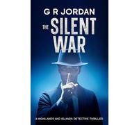The Silent War: A Highlands and Islands Detective Thriller: 46