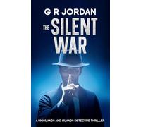 The Silent War: A Highlands and Islands Detective Thriller: 46