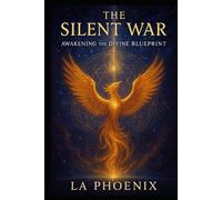 The Silent War: Awakening the Divine Blueprint