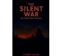 The Silent War: Extinction Begins: 1