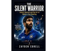 THE SILENT WARRIOR: Jasprit Bumrah and the Art of Modern Fast Bowling