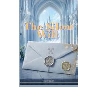 The Silent Will: Claire unravels the mystery of a blank will, exposing a blood-soaked project on a hidden island fighting to reclaim the truth and her freedom. (Love, Rewritten)