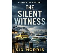 The Silent Witness: A Sam Wise Mystery