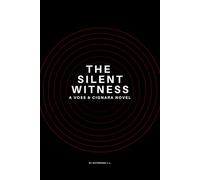 The Silent Witness: A voss & Cignara Novel (The Voss & Cignara Files)