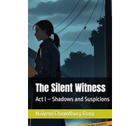 The Silent Witness: Act I - Shadows and Suspicions