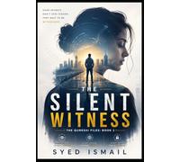 The Silent Witness, Book 2: A Dark Psychological Thriller of Hidden Survivors, Deadly Secrets, and a Conspiracy That Refuses to Die (Veil of Lies Series)