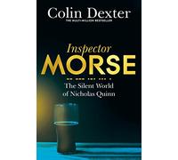 The Silent World Of Nicholas Quinn (Inspector Morse Mysteries, 3)