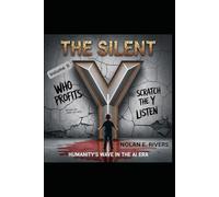 The Silent Y: Humanity's Wave in the AI Era: Volume IIa