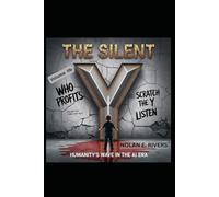 The Silent Y: Humanity's Wave in the AI Era: Volume IIb