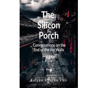 The Silicon Porch: Conversations on the End of the Ivy Walls