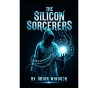 The Silicon Sorcerers: How the Digital Empire Stole Our Minds-and the Blueprint to Reclaim Your Sovereignty
