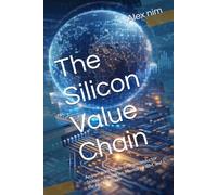 The Silicon Value Chain: An Investor's Guide to Semiconductor Stocks - Foundries, Memory, HBM, and the AI Chip Boom