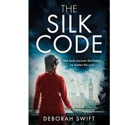 The SIlk Code: An utterly sweeping and heart-breaking WW2 historical fiction novel for 2026! (WW2 Secret Agent Series)