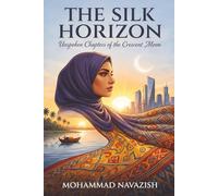 The Silk Horizon: Unspoken Chapters of the Crescent Moon