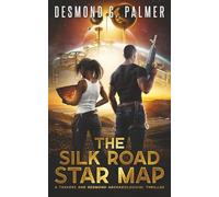 The Silk Road Star Map: A Travers and Redmond Archaeological Thriller (The Acquirers Archaeological Thrillers)