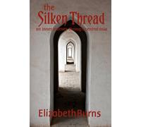The Silken Thread: an Inner Journey through Central Asia [Idioma Inglés]