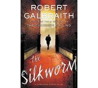 The Silkworm: 2 (Cormoran Strike, 2)