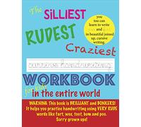 The Silliest Rudest Craziest Cursive Handwriting workbook for kids in the entire world: Hilarious, fun cursive handwriting, cursive handwriting ... Supplies: Helping You to Help Them.)