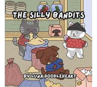 The Silly Bandits | Snuggle Doodlers Series | Coloring Books For All Ages (Snuggle Doodlers Cozy Vibes)