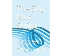 The Silly Blue String: A Children's Story and Activity Book