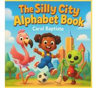 The Silly City Alphabet Book