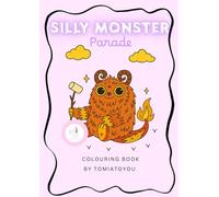 The Silly Monster Parade: A Colouring Adventure
