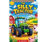 The Silly Tractor: Farmyard Jokes for Kids (Farmyard Edition)