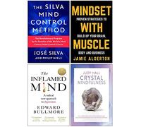 The Silva Mind Control Method, Crystal Mindfulness, Mindset With Muscle, The Inflamed Mind 4 Books Collection Set