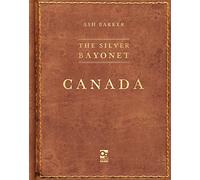The Silver Bayonet: Canada