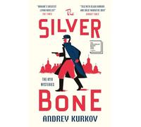 The Silver Bone: Longlisted for the International Booker Prize 2024 (The Kyiv Mysteries)