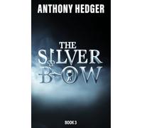 The Silver Bow Book 3