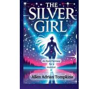 The Silver Girl: Epic Fantasy for a Musical
