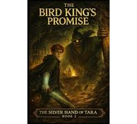 The Silver Hand of Tara: The Bird Kind's Promise: 4 (The Silver Hand SAGA)