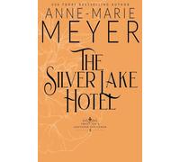 The Silver Lake Hotel: A Sweet, Small Town Southern Romance: 8 (Sweet Tea & a Southern Gentleman)